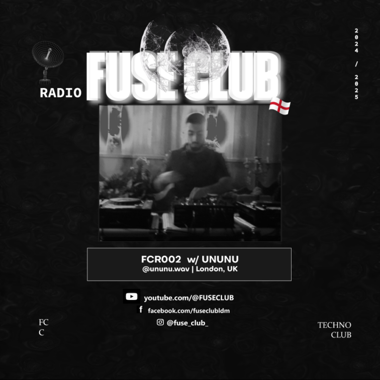 FUSE CLUB RADIO 2024 - PODCAST 2 - Ununu