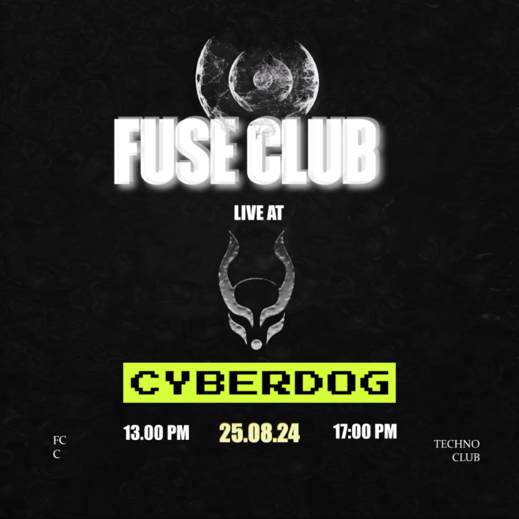 FUSE CLUB X CYBERDOG August 2024