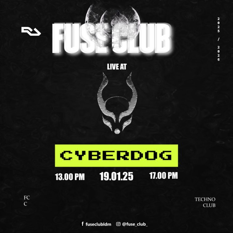 FUSE CLUB X CYBERDOG January 2025